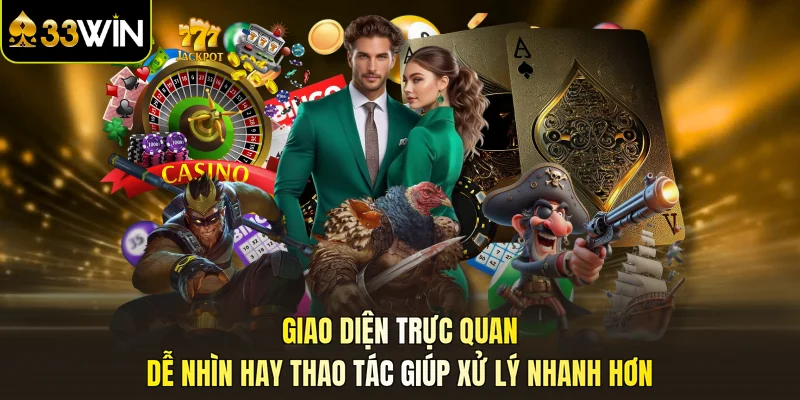 Giao diện trực quan dễ nhìn hay thao tác giúp xử lý nhanh hơn